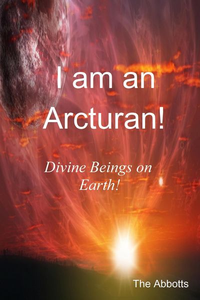 Produktbild: I Am an Arcturan! - Divine Beings on Earth!