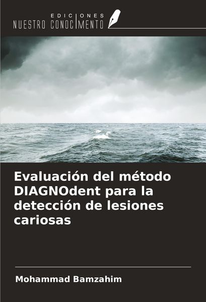 Produktbild: Evaluaci&oacute;n del m&eacute;todo DIAGNOdent para la detecci&oacute;n de lesiones cariosas