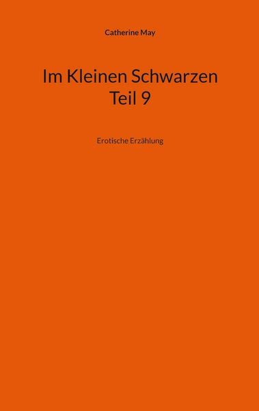 Im Kleinen Schwarzen - Teil 9, Taschenbuch von Catherine May, BoD – Books on Demand, 9783819213922