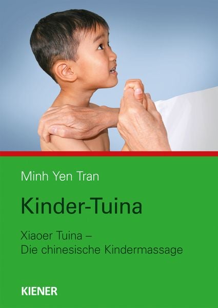 Kinder-Tuina, Taschenbuch von Minh Yen Tran, Kiener, 978-3-943324-62-4