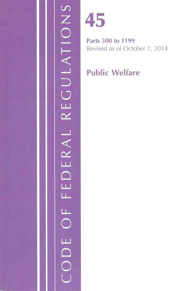 Produktbild: Code of Federal Regulations, Title 45: Parts 500-1199 (Public Welfare) Commission of Civil Rights: Revised 10/14