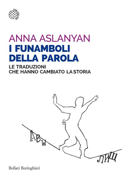 Produktbild: I funamboli della parola. Le traduzioni che hanno cambiato la storia