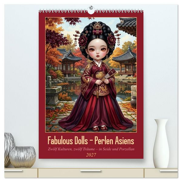 Produktbild: Fabulous Dolls &ndash; Perlen Asiens (hochwertiger Premium Wandkalender 2027 DIN A2 hoch), Kunstdruck in Hochglanz