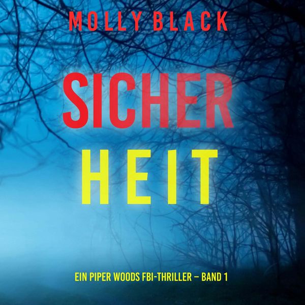 Produktbild: Sicherheit (Ein Piper Woods FBI-Thriller &ndash; Band 1)