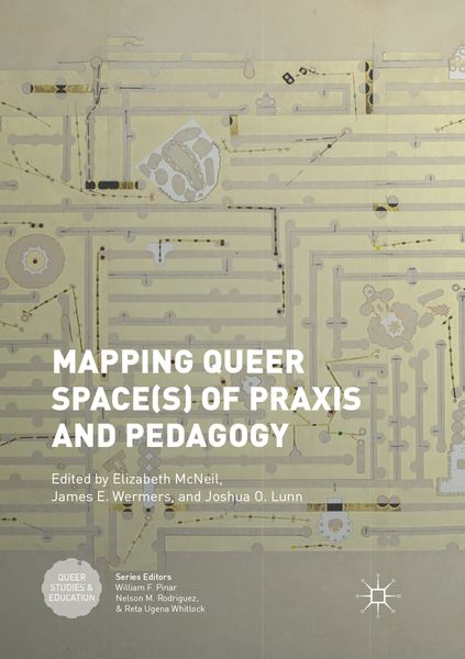 Produktbild: Mapping Queer Space(s) of Praxis and Pedagogy