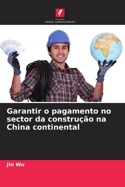 Produktbild: Garantir o pagamento no sector da constru&ccedil;&atilde;o na China continental