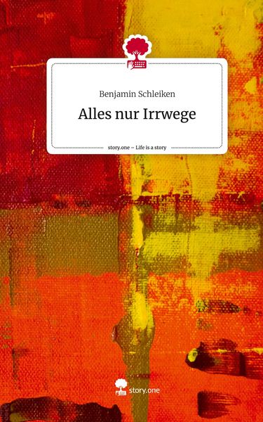 Produktbild: Alles nur Irrwege. Life is a Story - story.one