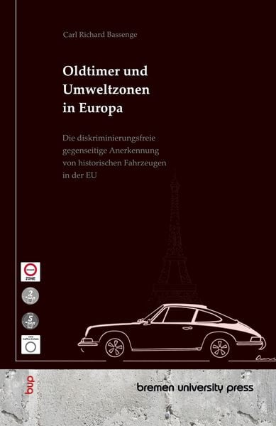 Oldtimer und Umweltzonen in Europa, Taschenbuch von Carl Richard Bassenge, Bremen University Press, 9783690359931