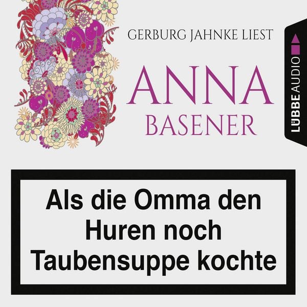 Produktbild: Als die Omma den Huren noch Taubensuppe kochte