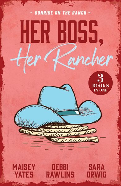Produktbild: Her Boss, Her Rancher: Sunrise On The Ranch