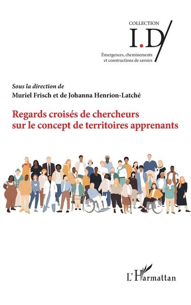 Regards croisés de chercheurs sur le concept de territoires apprenants, Taschenbuch von Frisch Muriel, Harmattan, 9782140353055