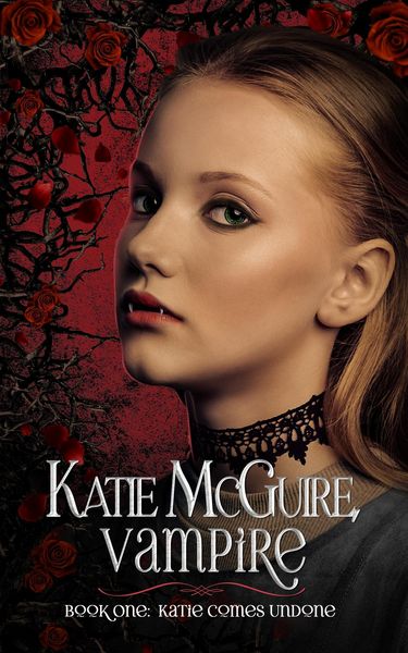 Produktbild: Katie Comes Undone (Katie McGuire, Vampire, #1)