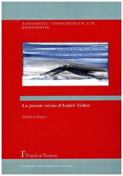 Produktbild: La &laquo; po&eacute;sie v&eacute;cue &raquo; d&rsquo;Andr&eacute; Velter