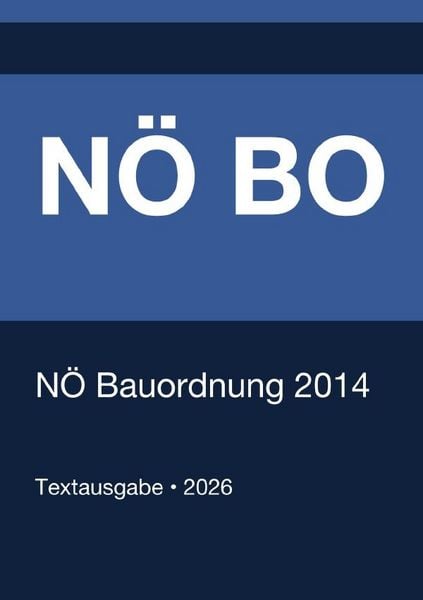 Produktbild: N&Ouml; BO - N&Ouml; Bauordnung 2014 (Nieder&ouml;sterreich) 2026