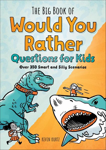 Produktbild: The Big Book of Would You Rather Questions for Kids