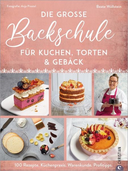 Produktbild: Die gro&szlig;e Backschule f&uuml;r perfekte Torten, Kuchen und Geb&auml;ck