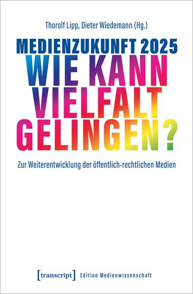 Medienzukunft 2025 – Wie kann Vielfalt gelingen?