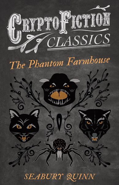 Produktbild: The Phantom Farmhouse (Cryptofiction Classics - Weird Tales of Strange Creatures)