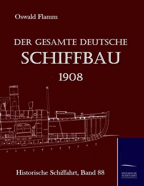 Produktbild: Der gesamte deutsche Schiffbau 1908