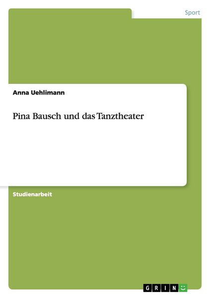 Produktbild: Pina Bausch und das Tanztheater