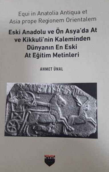 Produktbild: Eski Anadolu ve &Ouml;n Asyada At ve Kikkulinin Kaleminden D&uuml;nyanin En Eski At Egitim Metinleri