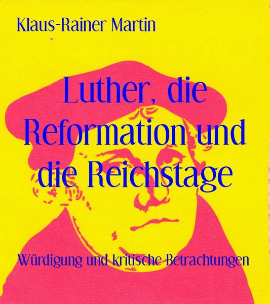 Produktbild: Luther, die Reformation und die Reichstage