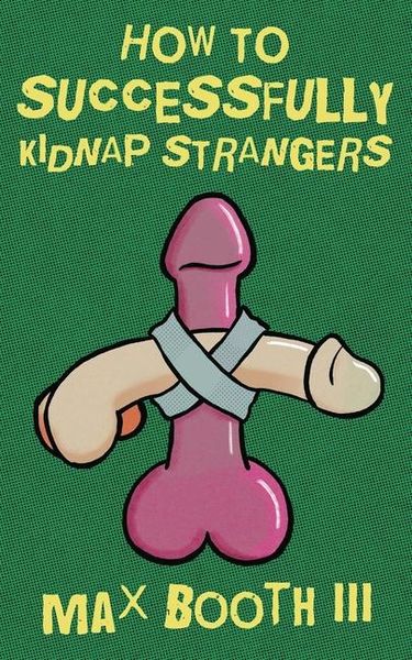 Produktbild: How to Successfully Kidnap Strangers