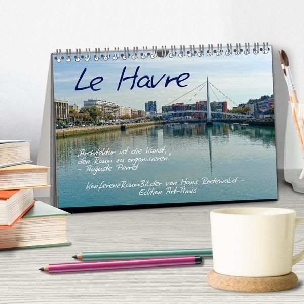 Produktbild: Le Havre - Perle an der Seinem&uuml;ndung (Tischkalender 2026 DIN A5 quer), CALVENDO Monatskalender