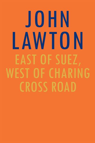 Produktbild: East of Suez, West of Charing Cross Road