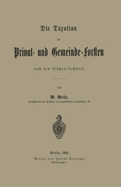 Produktbild: Die Taxation der Privat- und Gemeinde-Forsten nach dem Fl&auml;chen-Fachwerk