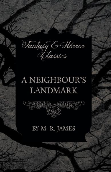 Produktbild: A Neighbour's Landmark (Fantasy and Horror Classics)