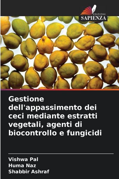 Produktbild: Gestione dell'appassimento dei ceci mediante estratti vegetali, agenti di biocontrollo e fungicidi