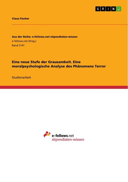 Produktbild: Eine neue Stufe der Grausamkeit. Eine moralpsychologische Analyse des Ph&auml;nomens Terror