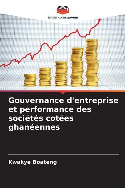 Produktbild: Gouvernance d'entreprise et performance des soci&eacute;t&eacute;s cot&eacute;es ghan&eacute;ennes