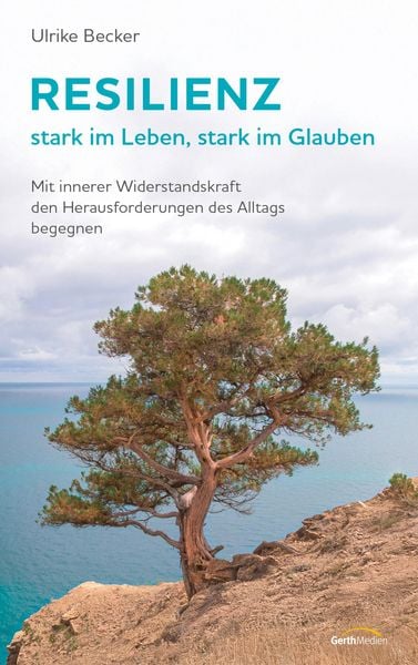 Produktbild: Resilienz - stark im Leben, stark im Glauben
