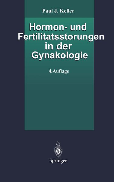 Hormon- und Fertilitätsstörungen in der Gynäkologie, Taschenbuch von Paul J. Keller, Springer Berlin, 9783540584131