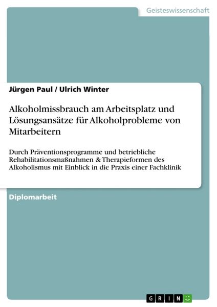 Produktbild: Alkoholmissbrauch am Arbeitsplatz und L&ouml;sungsans&auml;tze f&uuml;r Alkoholprobleme von Mitarbeitern