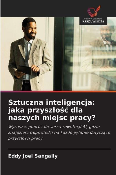 Produktbild: Sztuczna inteligencja: jaka przysz&iquest;o&iquest;&iquest; dla naszych miejsc pracy?