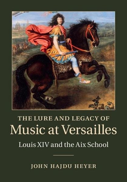 Produktbild: Lure and Legacy of Music at Versailles