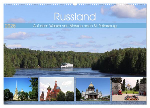 Russland - Auf dem Wasser von Moskau nach St. Petersburg (Wandkalender 2026 DIN A2 quer), CALVENDO Monatskalender