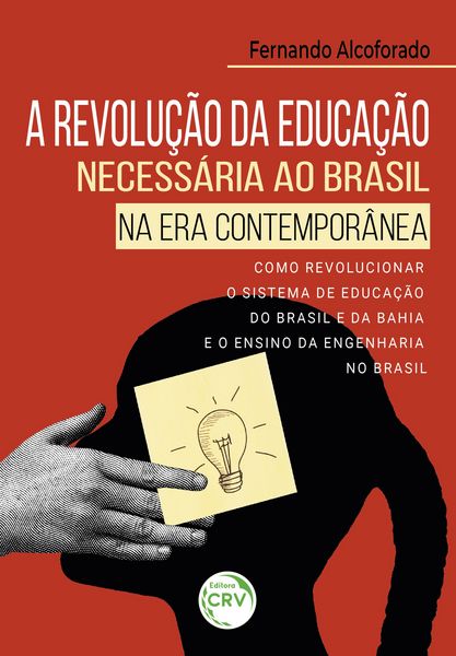 Produktbild: A revolu&ccedil;&atilde;o da educa&ccedil;&atilde;o necess&aacute;ria ao Brasil na era contempor&acirc;nea
