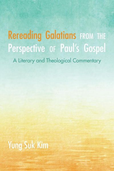 Produktbild: Rereading Galatians from the Perspective of Paul's Gospel
