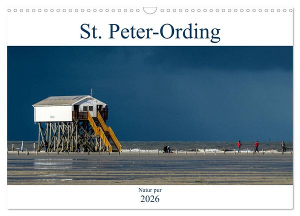 St. Peter-Ording - Natur pur (Wandkalender 2026 DIN A3 quer), CALVENDO Monatskalender