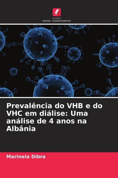 Produktbild: Preval&ecirc;ncia do VHB e do VHC em di&aacute;lise: Uma an&aacute;lise de 4 anos na Alb&acirc;nia