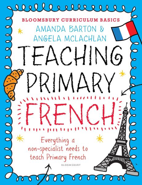 Produktbild: Bloomsbury Curriculum Basics: Teaching Primary French