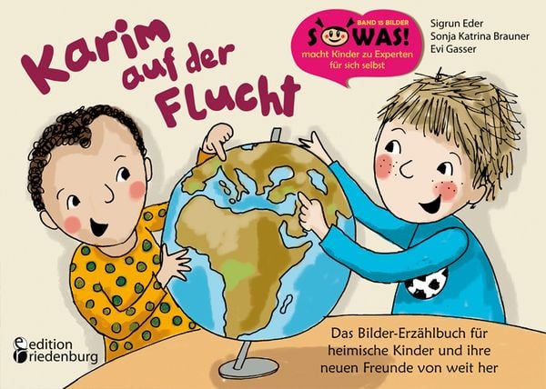 Karim auf der Flucht - Das Bilder-Erzählbuch für heimische Kinder und ihre neuen Freunde von weit her, Taschenbuch von Sigrun Eder,Sonja Katrina