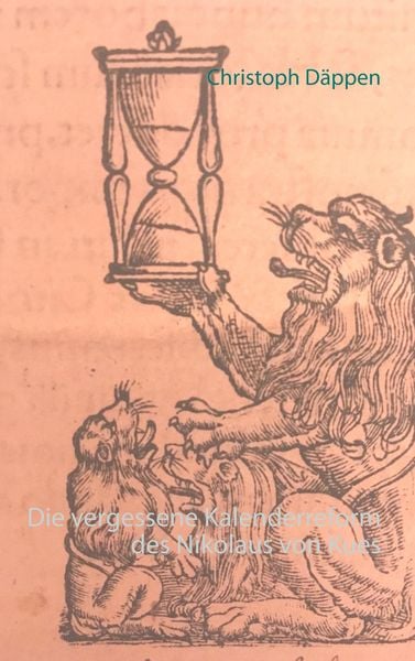 Produktbild: Die vergessene Kalenderreform des Nikolaus von Kues