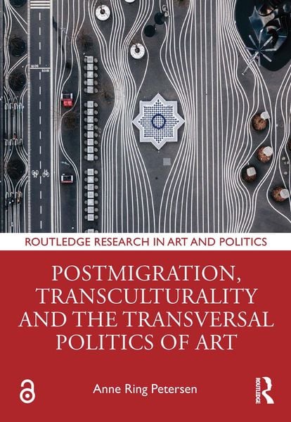 Produktbild: Postmigration, Transculturality and the Transversal Politics of Art