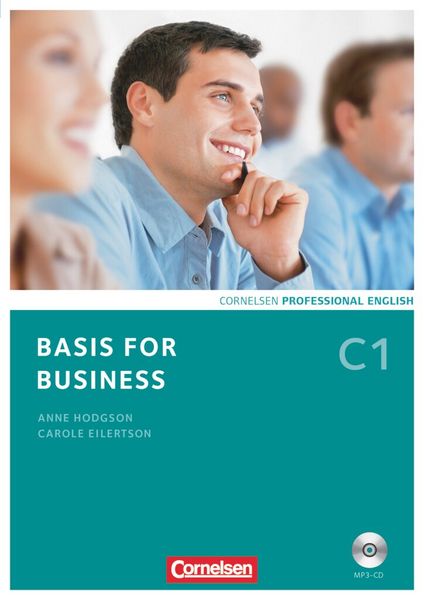 Basis for Business C1. Kursbuch mit MP3-CD, Taschenbuch von Anne Hodgson,Carole Eilertson, Cornelsen Verlag, 978-3-06-521020-1