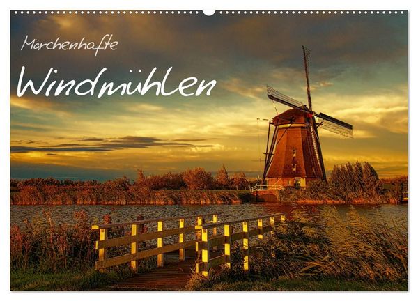 Produktbild: M&auml;rchenhafte Windm&uuml;hlen (Wandkalender 2027 DIN A2 quer), CALVENDO Monatskalender